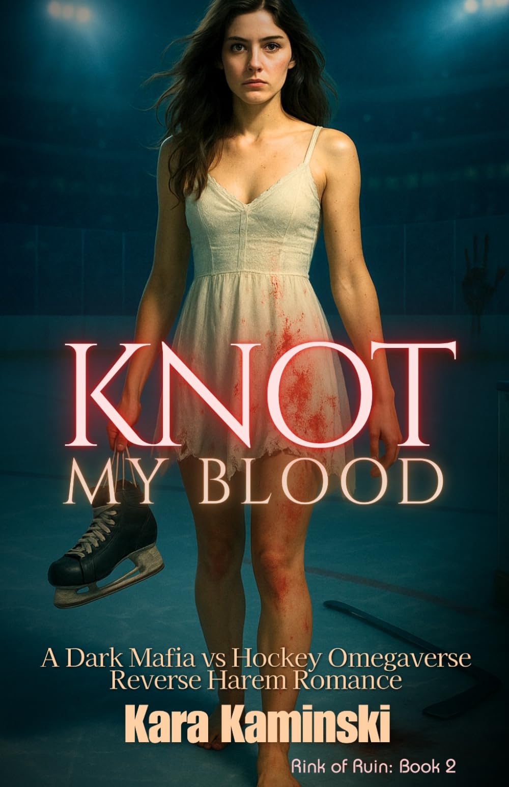 Knot My Blood: A Dark Mafia vs Hockey Omegaverse Reverse Harem Romance (Rink of Ruin)