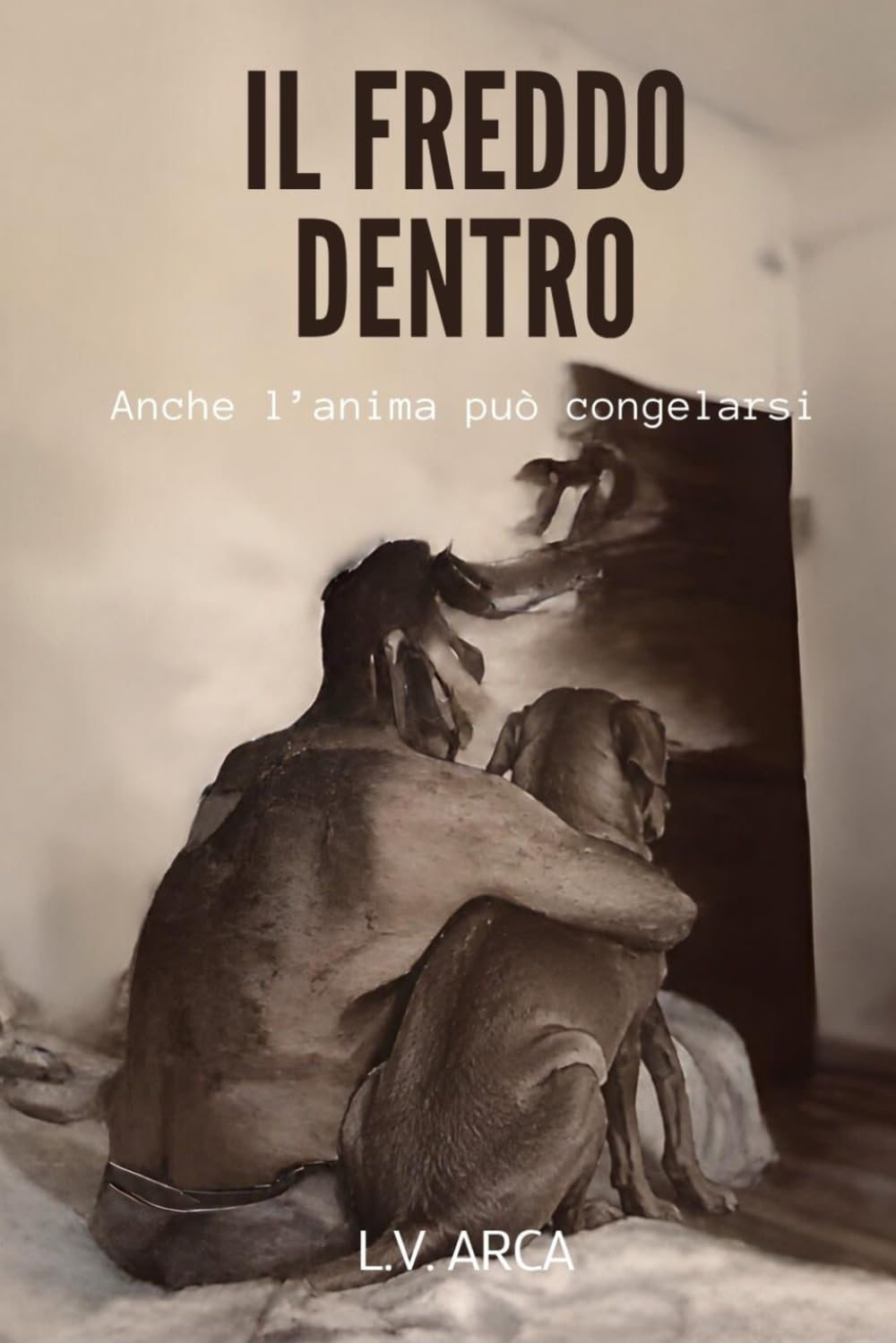 IL FREDDO DENTRO: “Anche l’anima può congelarsi”