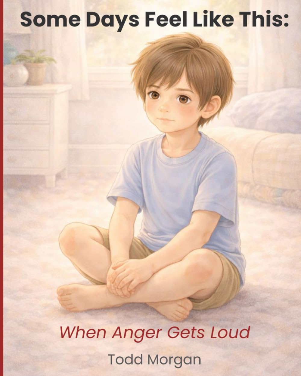 Some Days Feel Like This: When Anger Gets Loud