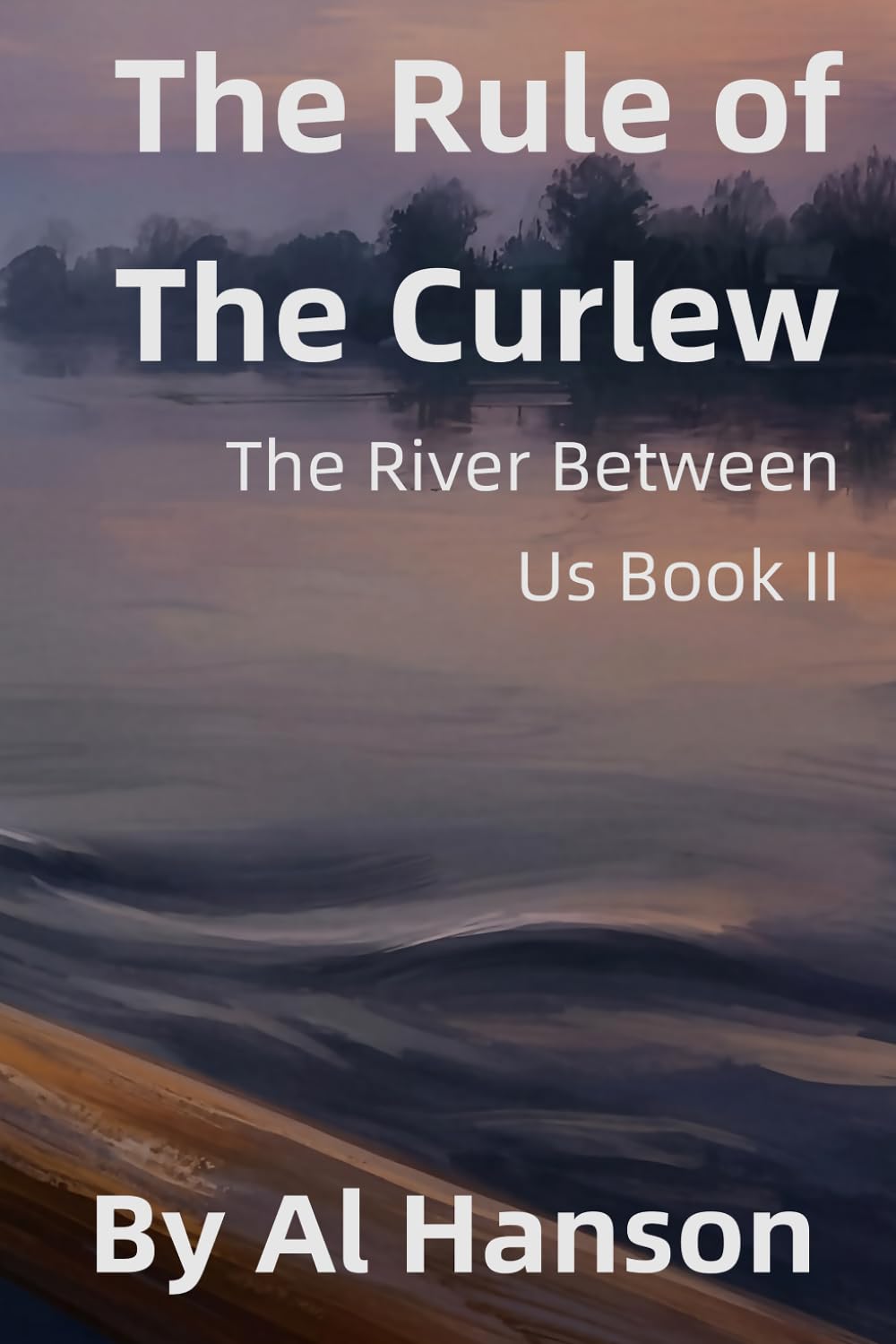 The Rule of the Curlew: The River Between us Book II: 2