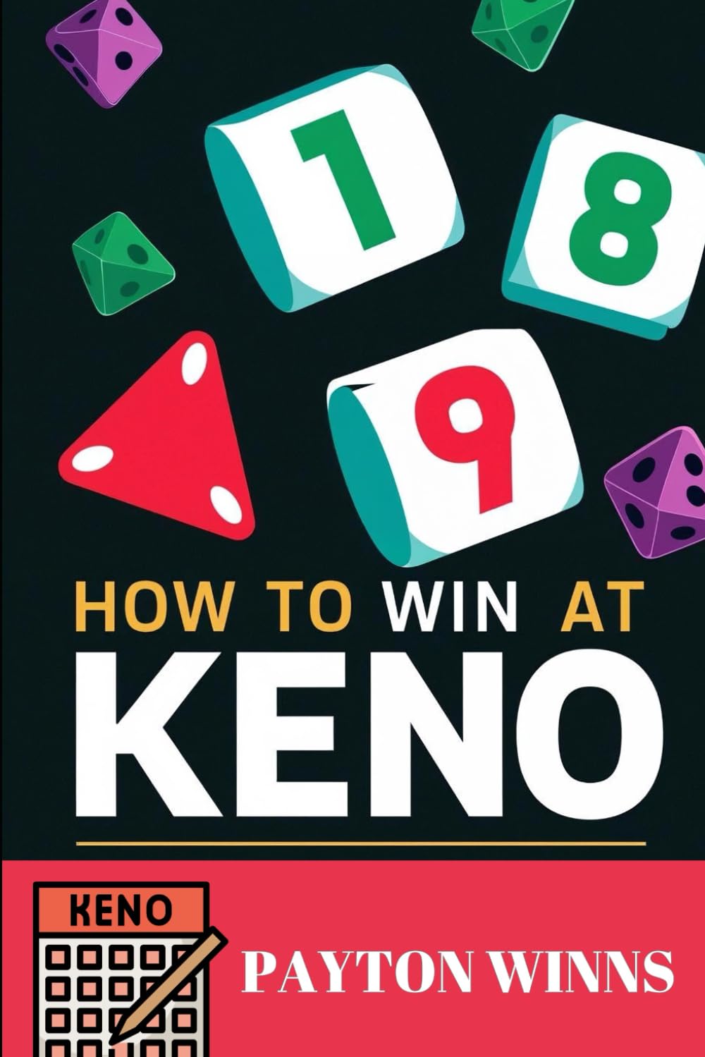 How to Win at Keno: Winning Keno with Science and Strategy!