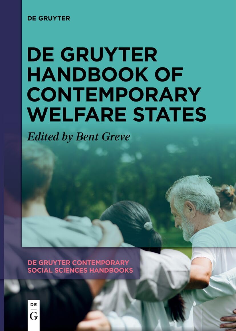 De Gruyter Handbook of Contemporary Welfare States (De Gruyter Contemporary Social Sciences Handbooks, 1)