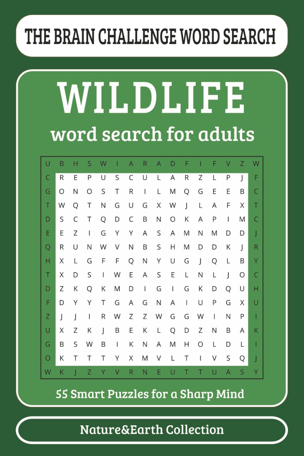 Wildlife Word Search Puzzle Book: Word Searches for Adults about Animals, Burds, the Great Outdor and More. 6x9 inches, 110 pages, 50+ Puzzles to enjoy at any free time at home or in vacation.