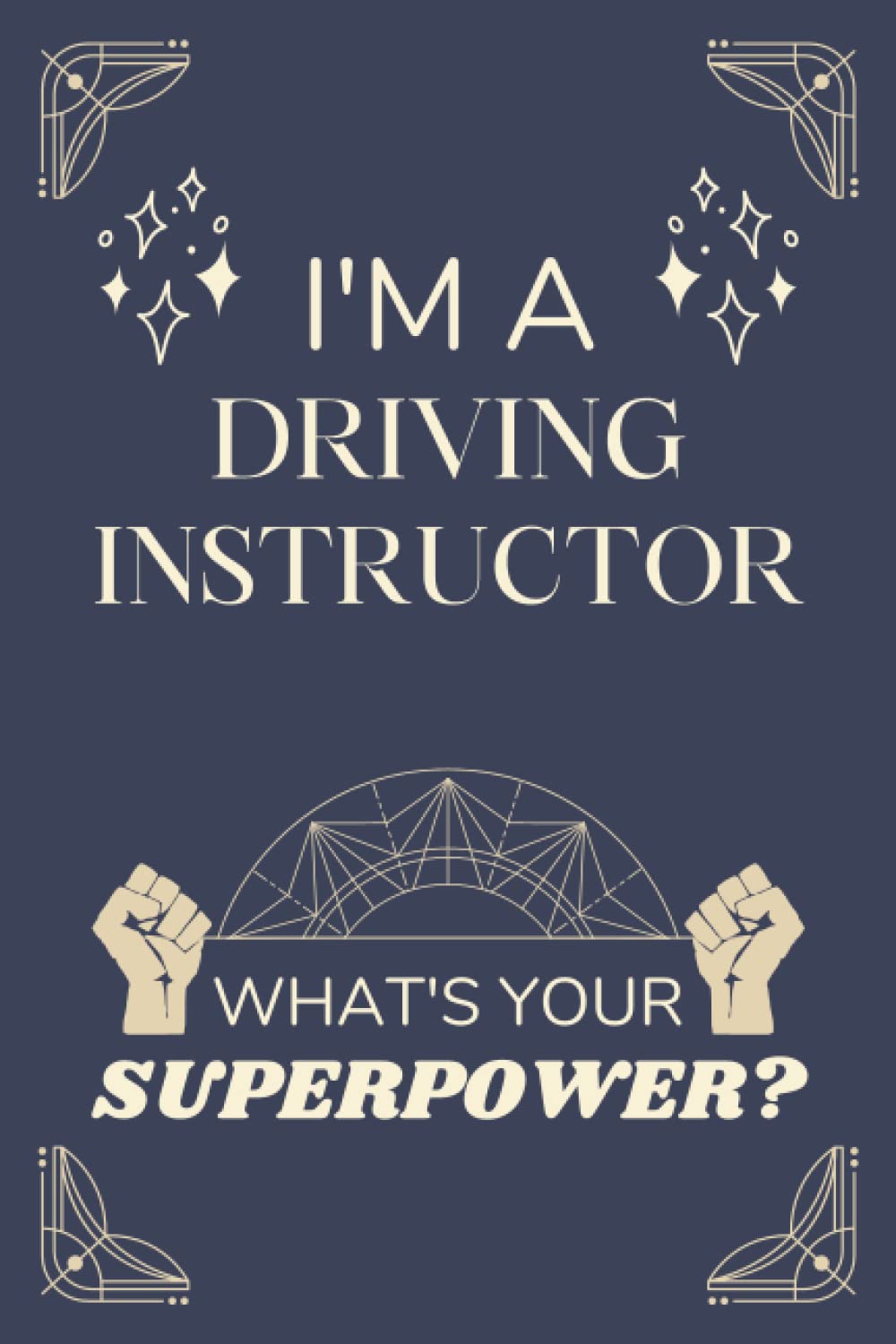 Driving Instructor Gifts: Lined Blank Notebook Journal, a Funny and Appreciation Thank You Gift for Driving Instructors to Write in