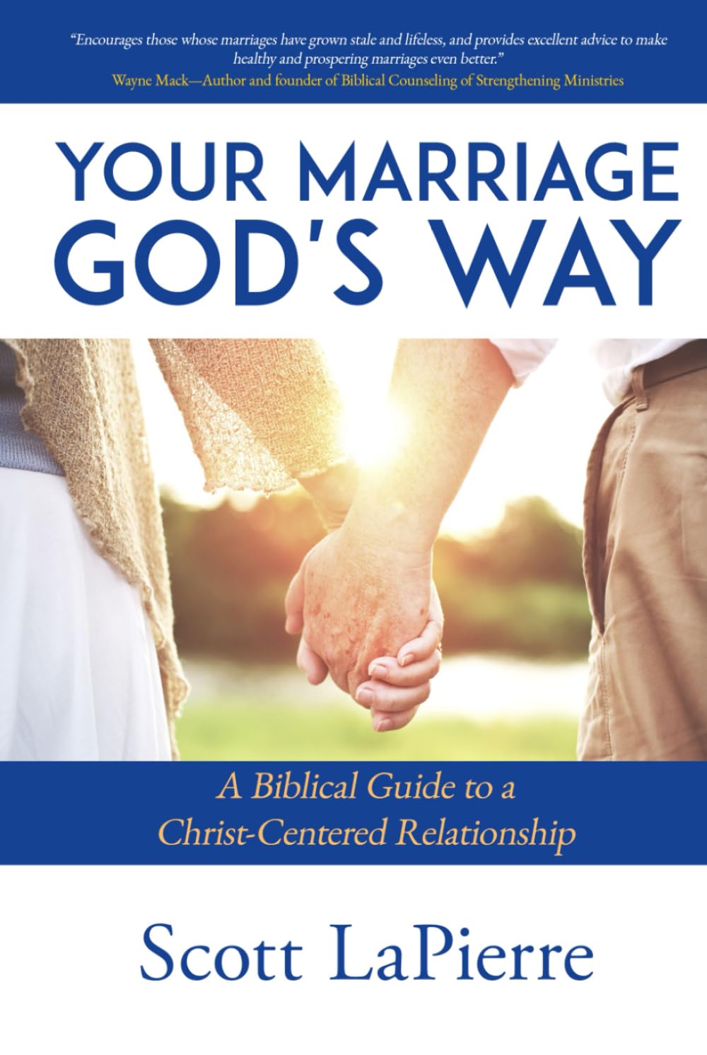 Your Marriage God's Way: A Biblical Guide to a Christ-Centered Relationship