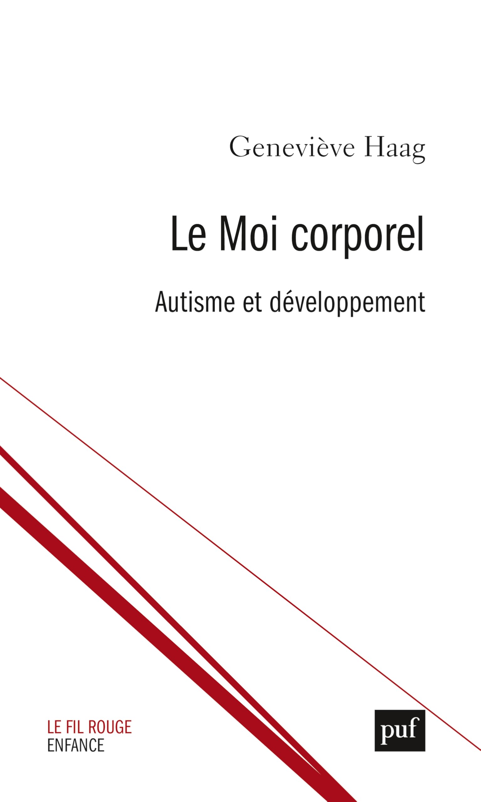 Le Moi corporel. Autisme et développement: Autisme et développement