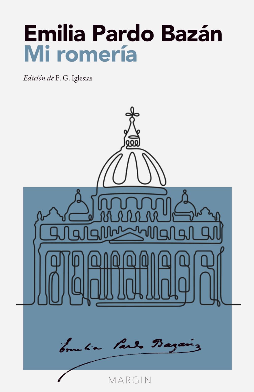 Mi romería: MARGIN – Colección Viajes (Edición crítica con introducción y notas)