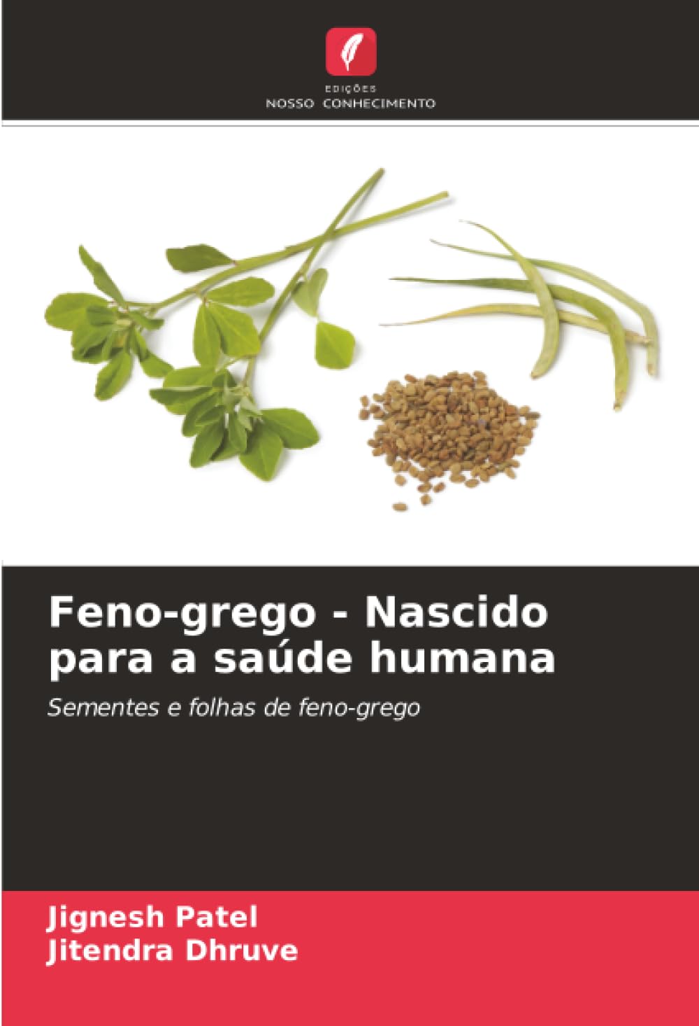 Feno-grego - Nascido para a saúde humana: Sementes e folhas de feno-grego