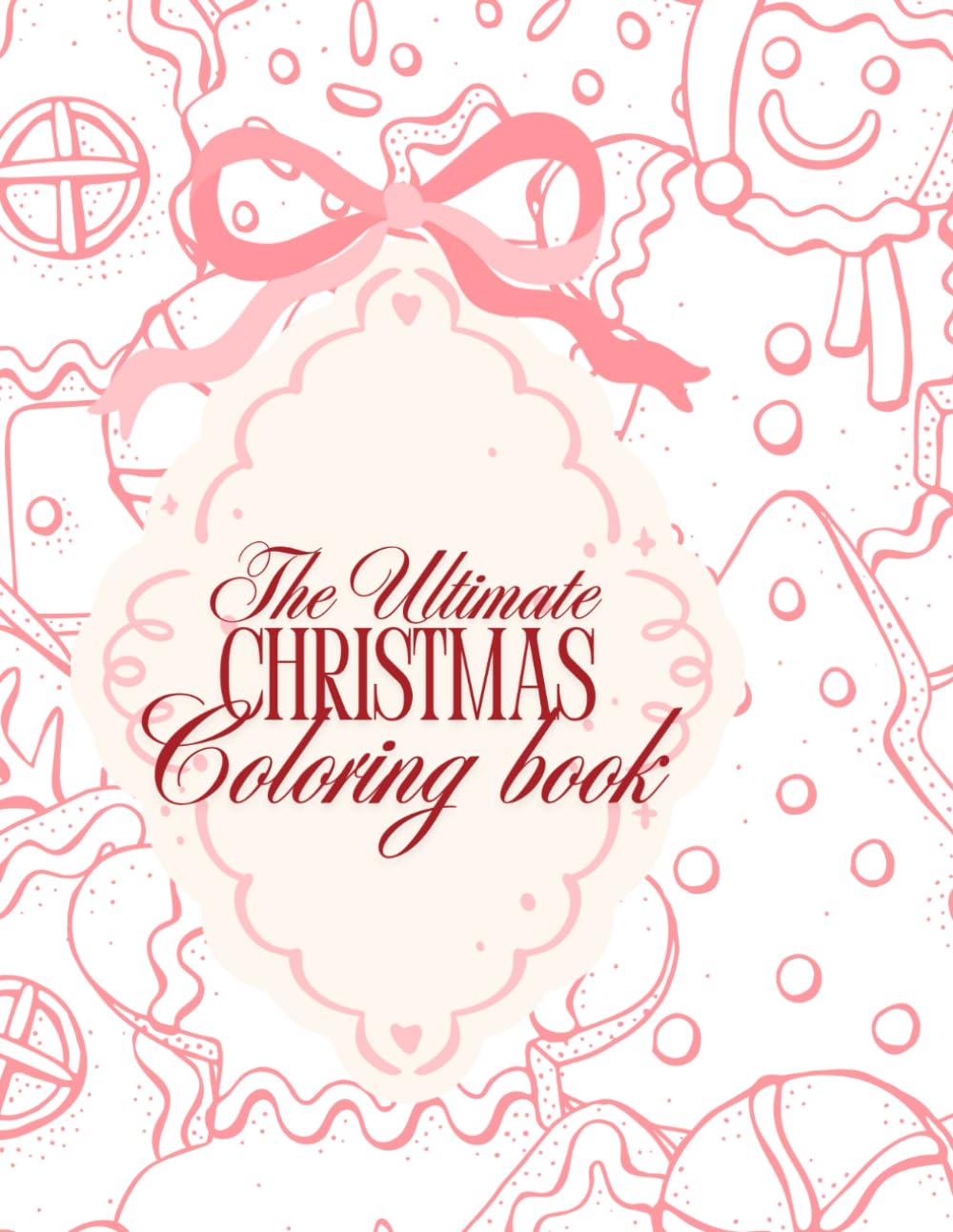 The Ultimate Christmas Coloring Book