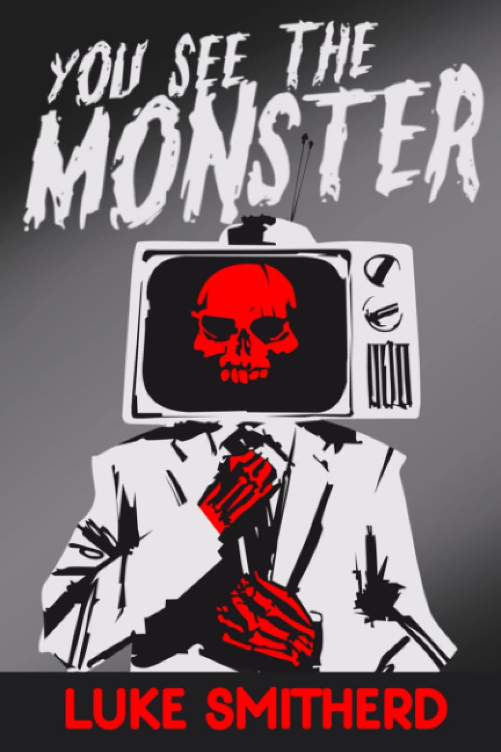 You See The Monster - A Contemporary Horror Novel: Kindle Unlimited Psychological Thrillers