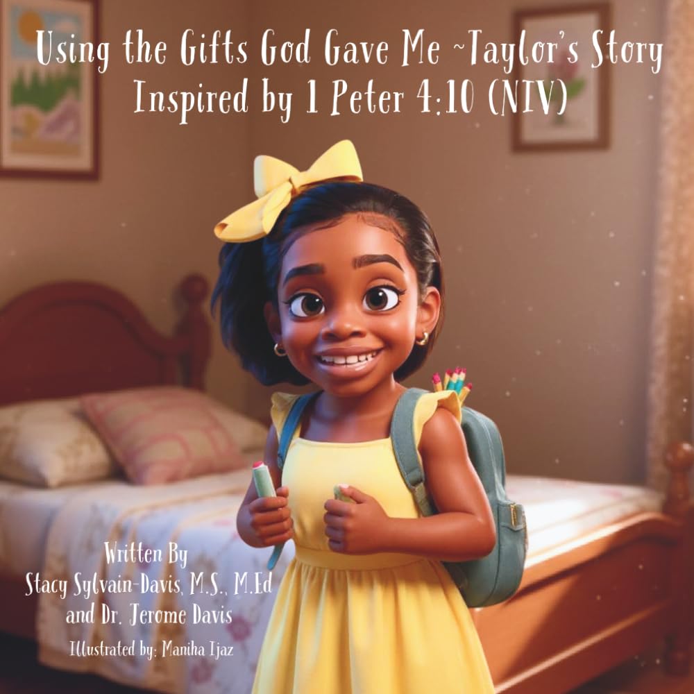 Using the Gifts God Gave Me ~ Taylor’s Story (Faith & Feelings Collection)