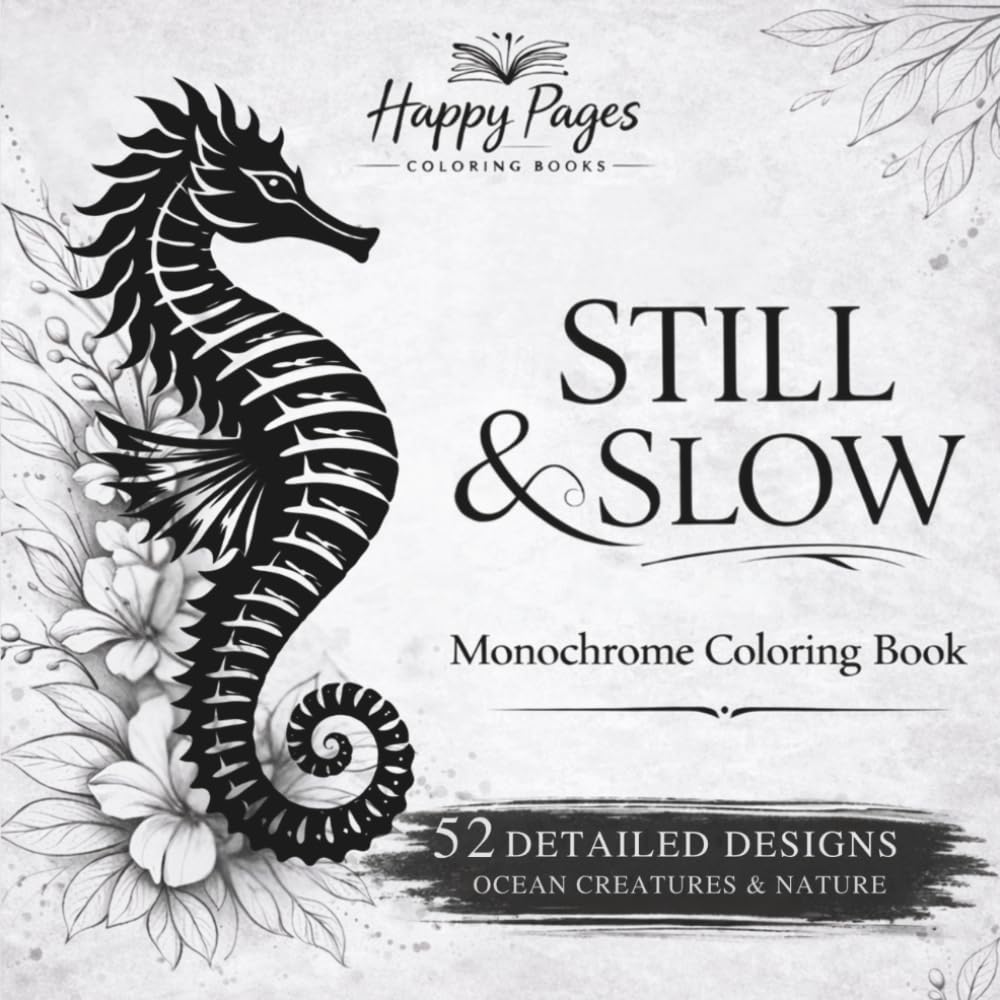 Still and Slow Monochrome Coloring Book for Adults: Ocean Creatures & Nature Designs for Stress Relief with Guided Grey Grid Coloring