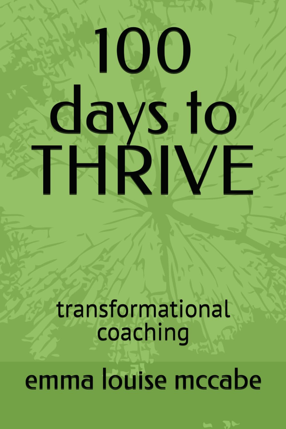 100 days to THRIVE: transformational coaching (100 days of becoming)