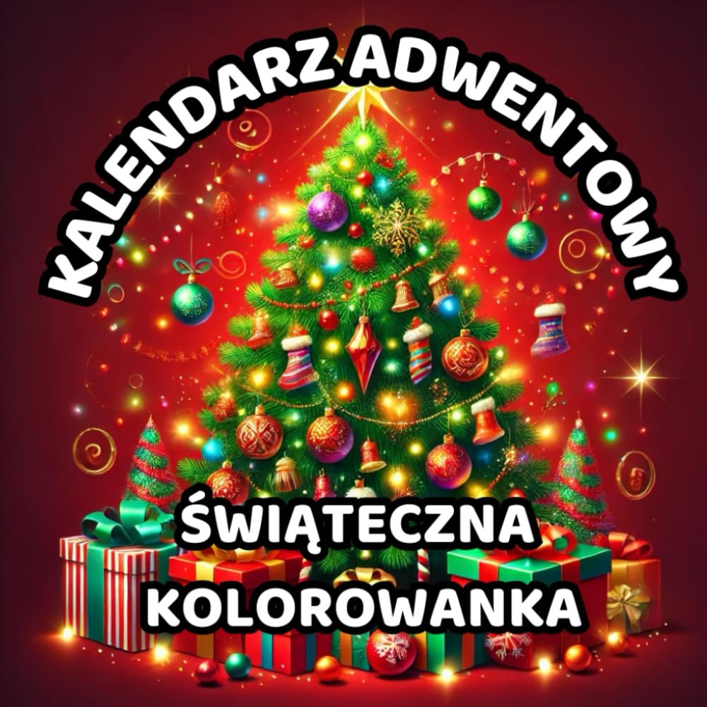 Kalendarz adwentowy - świąteczna kolorowanka. Odliczaj do świąt z tymi uroczymi obrazkami!: 24 proste grafiki, po jednej na każdy dzień adwentu. Umil sobie oczekiwanie na święta!