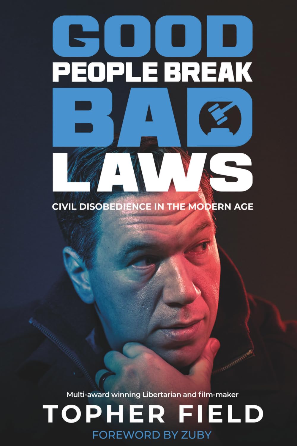Good People Break Bad Laws: Civil Disobedience in the Modern Age