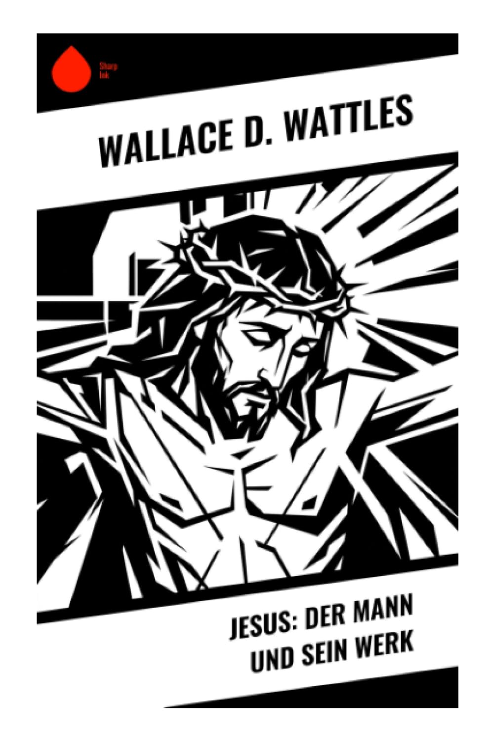 Jesus: Der Mann und sein Werk: Biographie