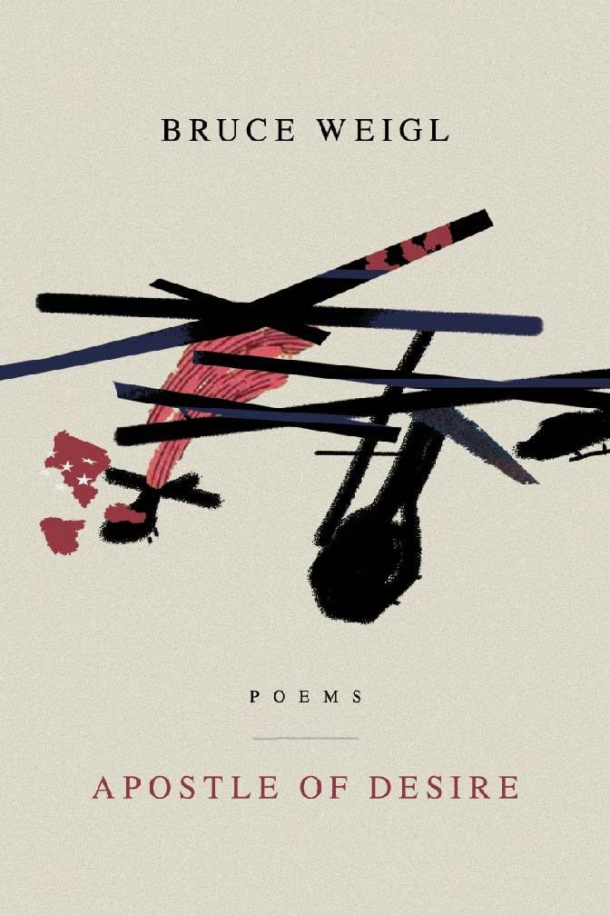 Apostle of Desire (American Poets Continuum, 214)