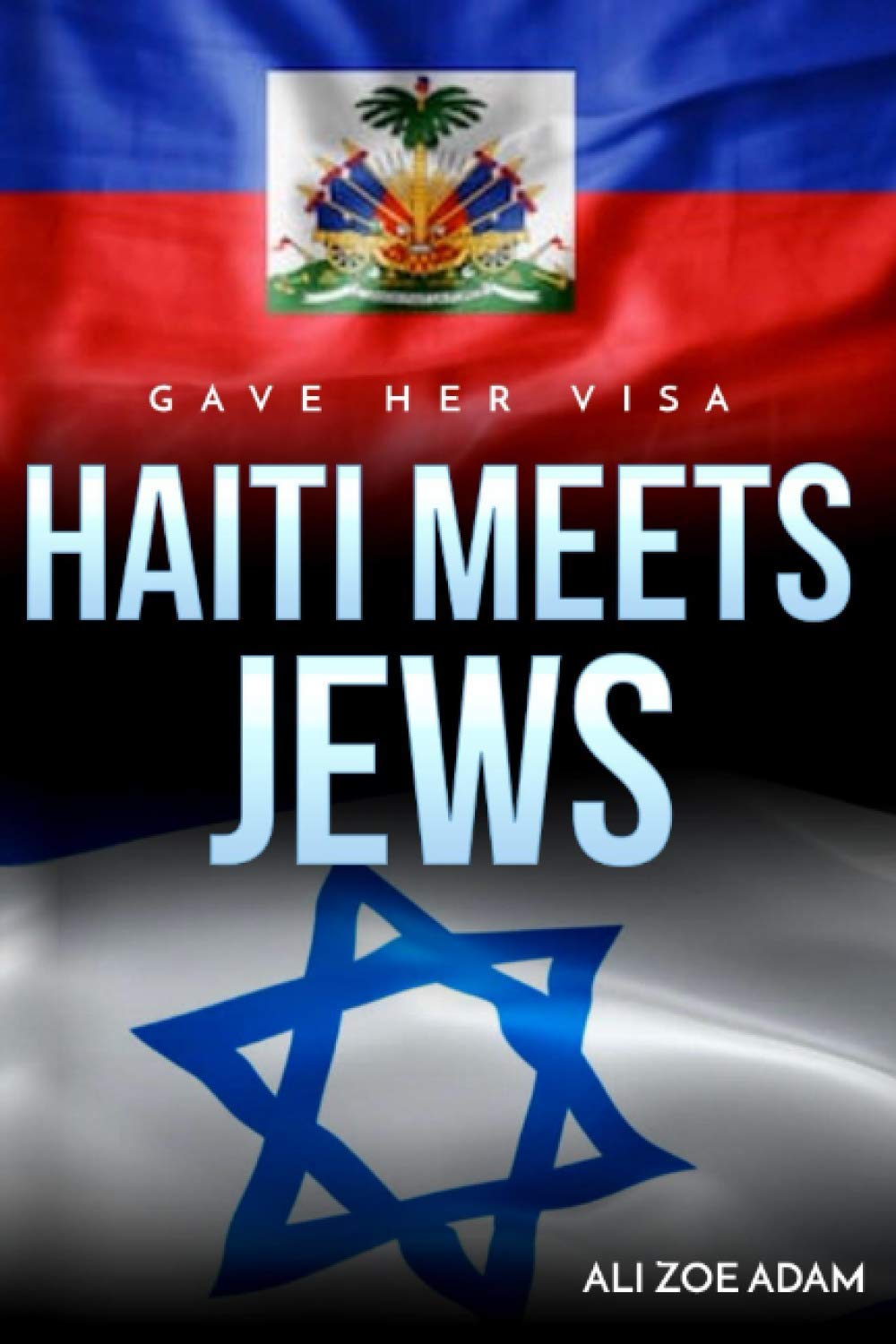 Haiti Meets Jews: Gave Her Visa