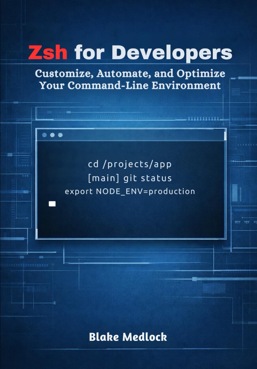 Zsh for Developers: Customize, Automate, and Optimize Your Command-Line Environment