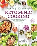 Quick & Easy Ketogenic Cooking: Meal Plans and Time Saving Paleo Recipes to Inspire Health a (Keto: The Complete Guide to Success on the Ketogenic Diet Series)