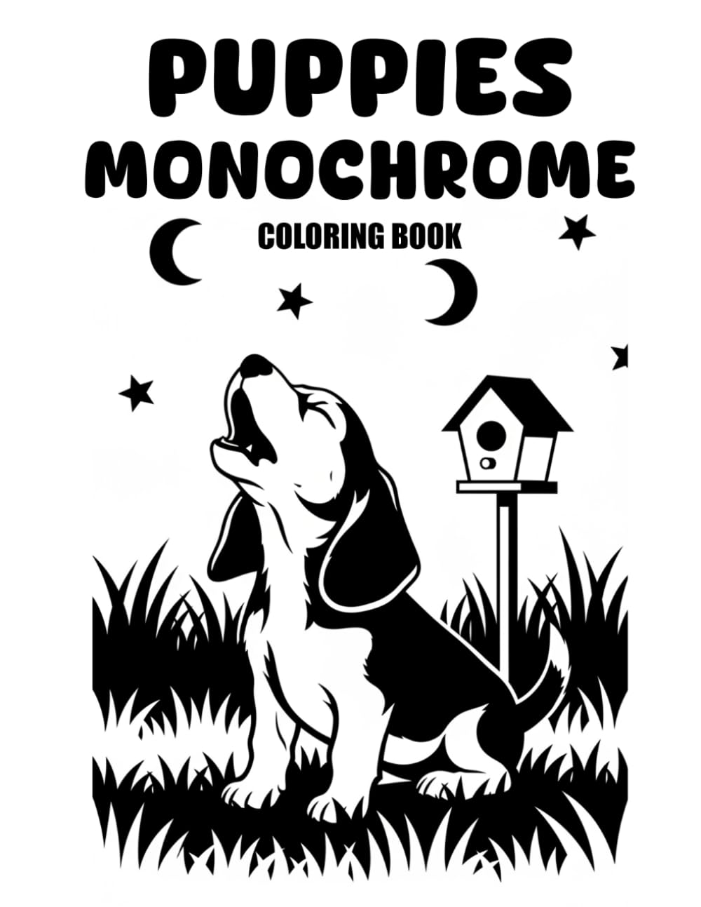 Puppies Monochrome Coloring Book: Cute One-Color Puppy Designs for Relaxation, Stress Relief, and Peaceful Coloring Fun
