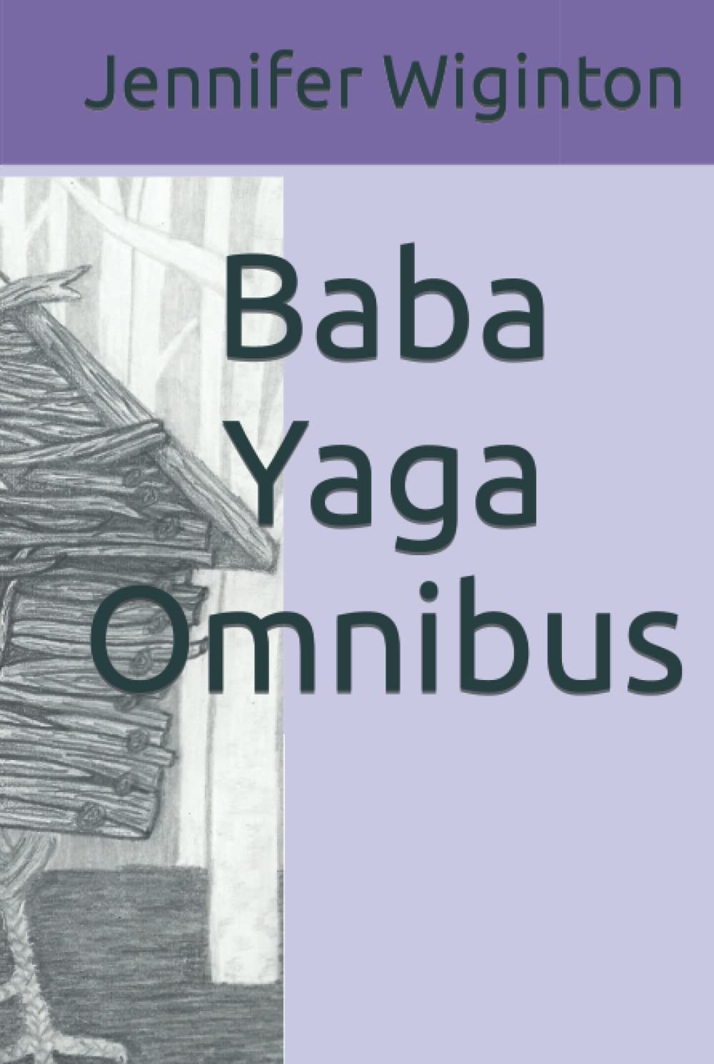 Baba Yaga Omnibus (Baba Yaga Tales)