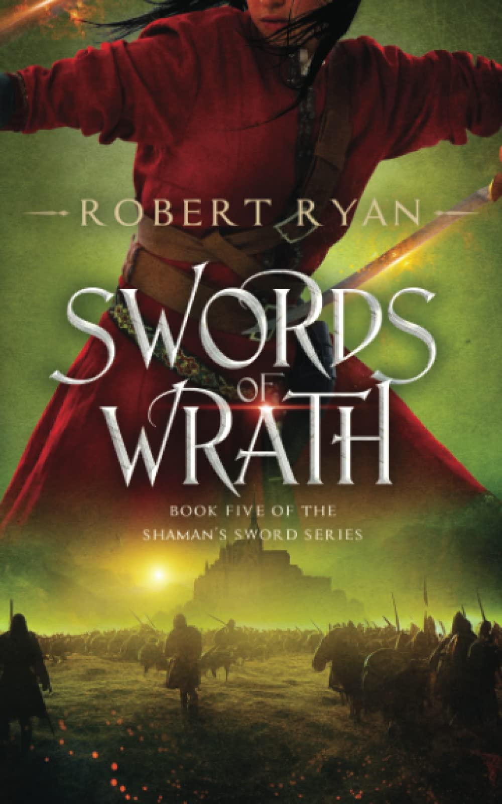 Swords of Wrath: 5 (The Shaman's Sword Series)