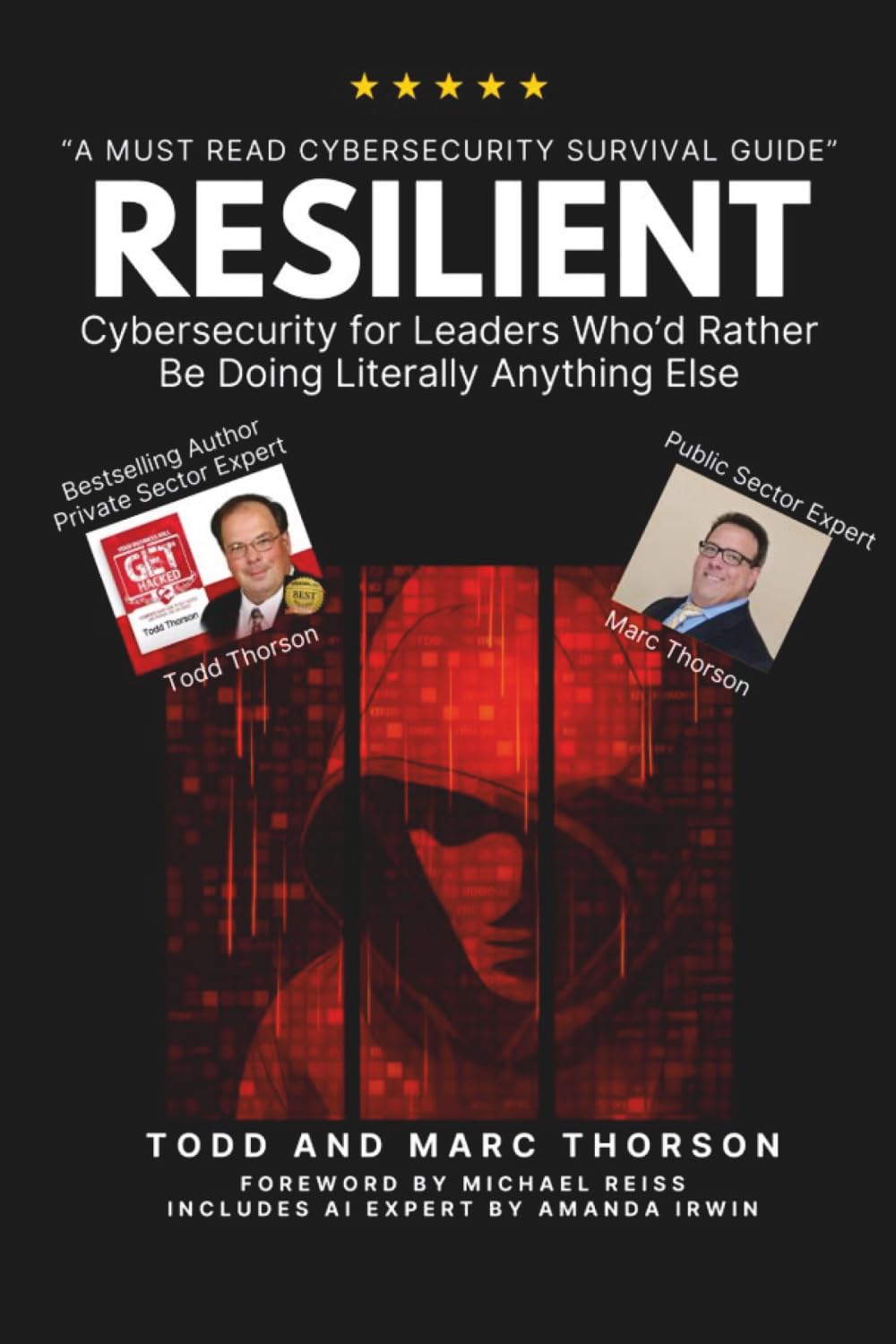 Resilient: Cybersecurity for Leaders Who’d Rather Be Doing Literally Anything Else