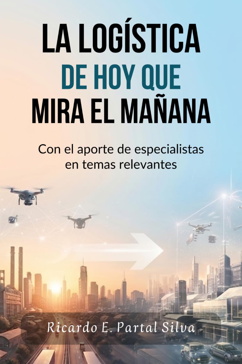 La Logística de Hoy que mira el Mañana