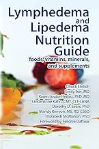 Best Lymphedema and Lipedema Nutrition Guide: foods, vitamins, minerals, and supplements Reviews