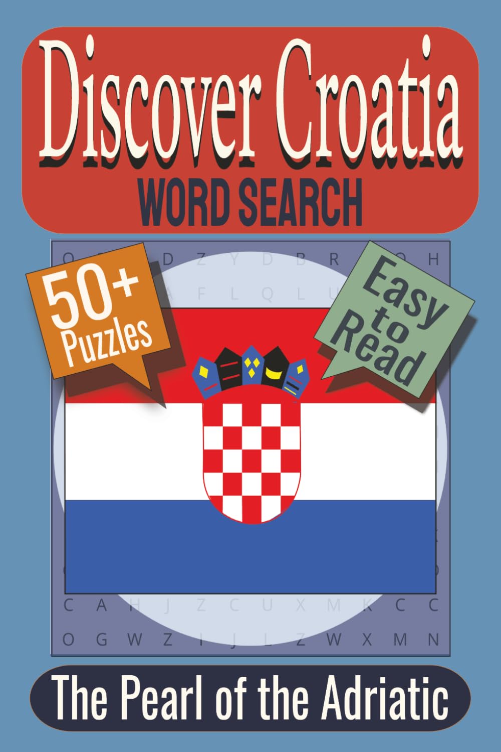 Discover Croatia Word Search Puzzle Book: Puzzles featuring Croatian Cities, Islands, and Traditions