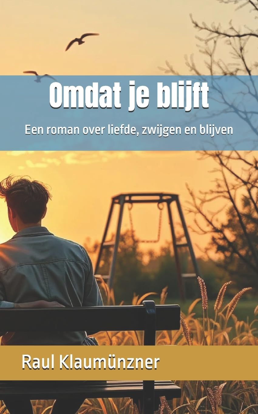 Omdat je blijft: Een roman over liefde, zwijgen en blijven: 1