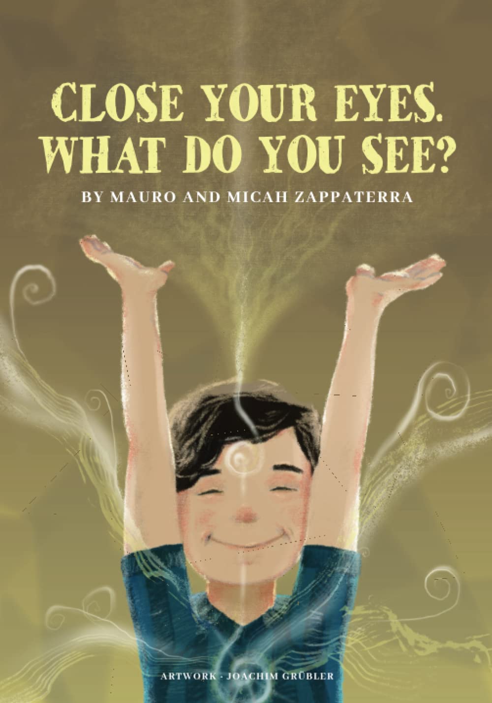 Close Your Eyes. What Do You See?