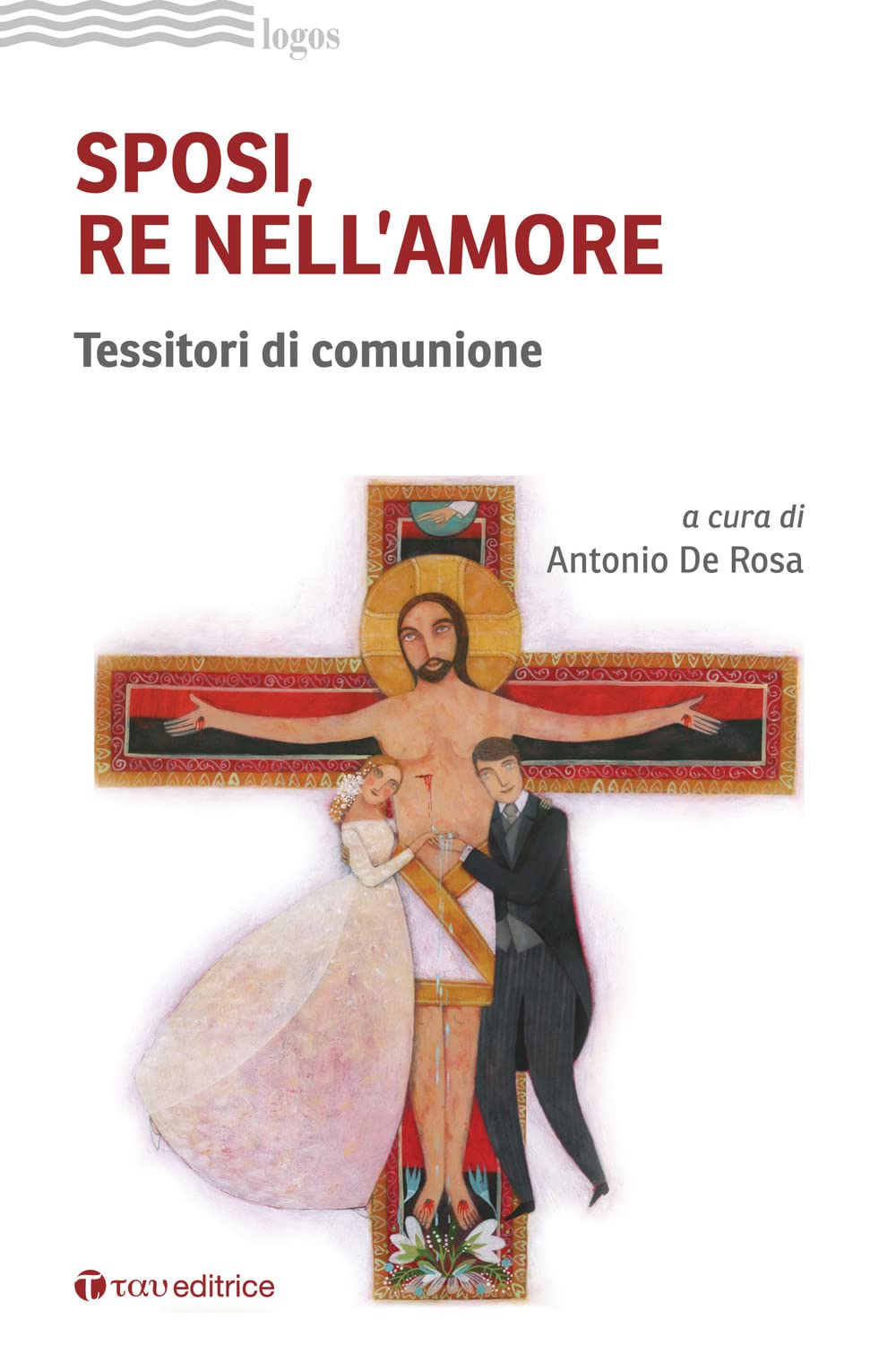 Sposi, Re Nell'amore. Tessitori Di Comunione - 4