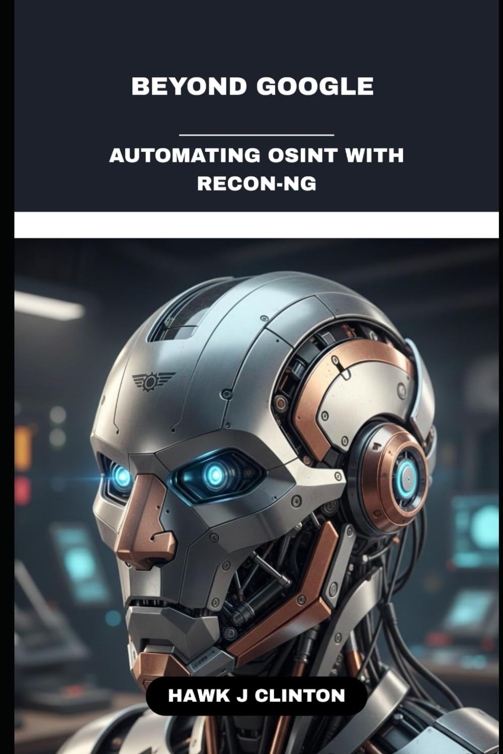 Beyond Google: Automating OSINT With Recon-NG