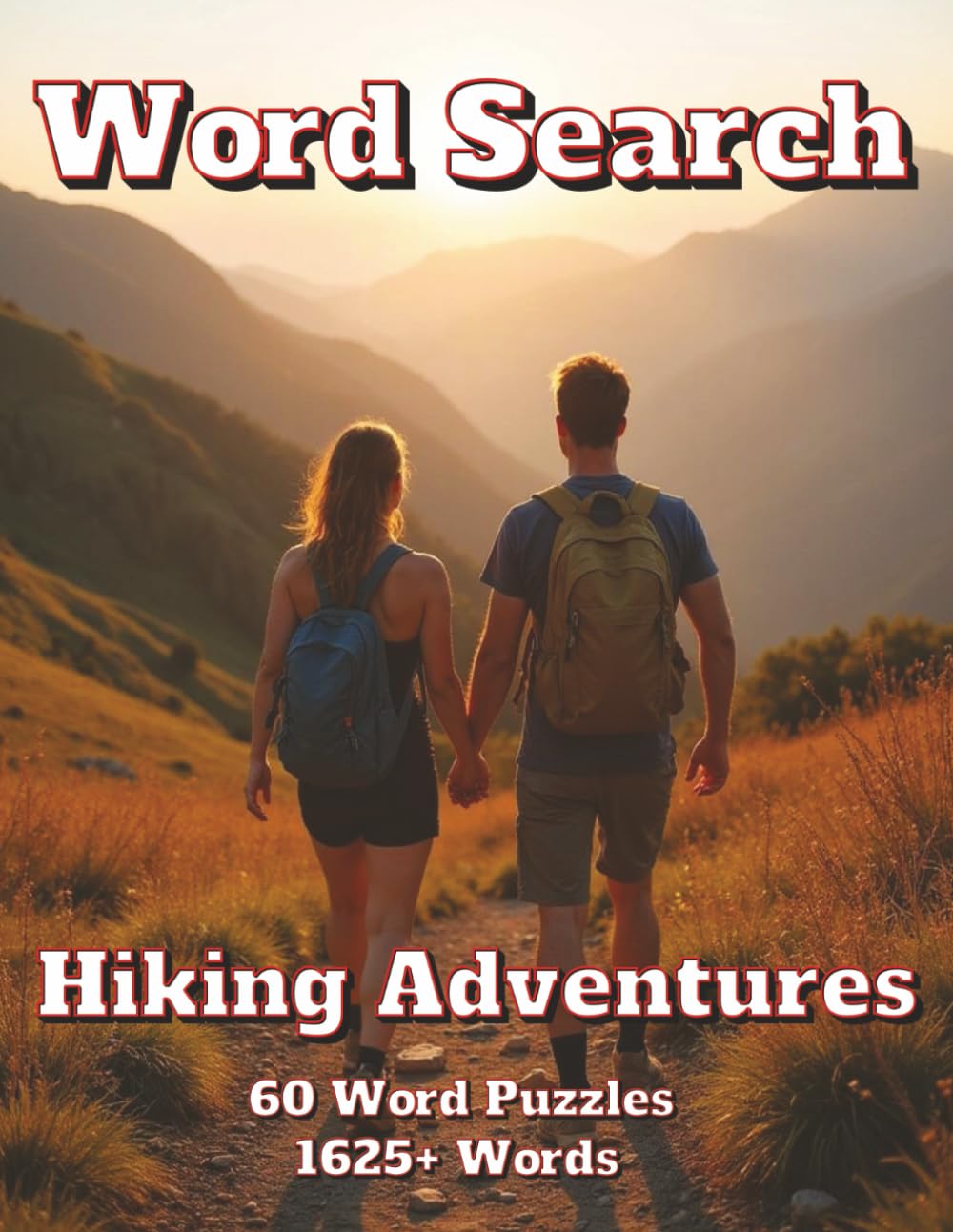 Word Search Hiking Adventures: 60 Word Puzzles 1624+ Words (Natural Spaces)