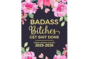 Badass Bitches Get Shit Done Sweary Monthly Planner 2025-2026