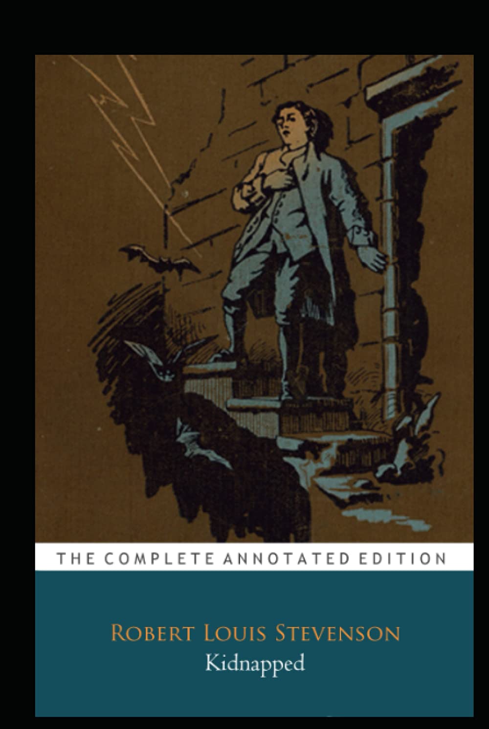 Kidnapped By Robert Louis Stevenson "The Annotated Classic Edition"
