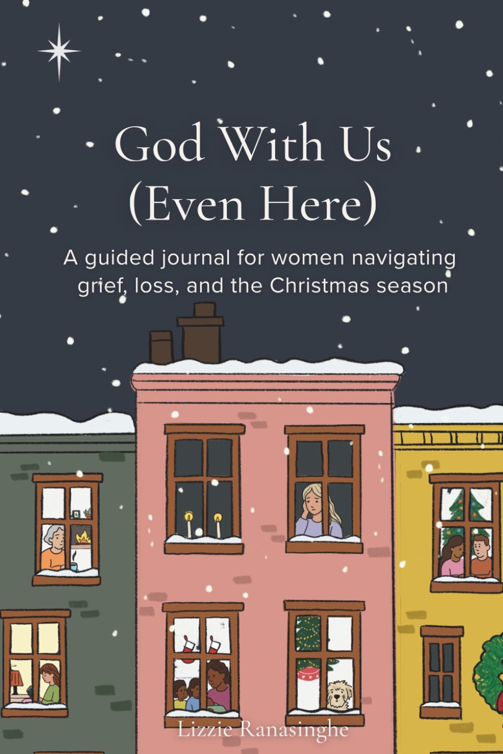 God With Us (Even Here): A guided journal for women navigating grief, loss, and the Christmas season