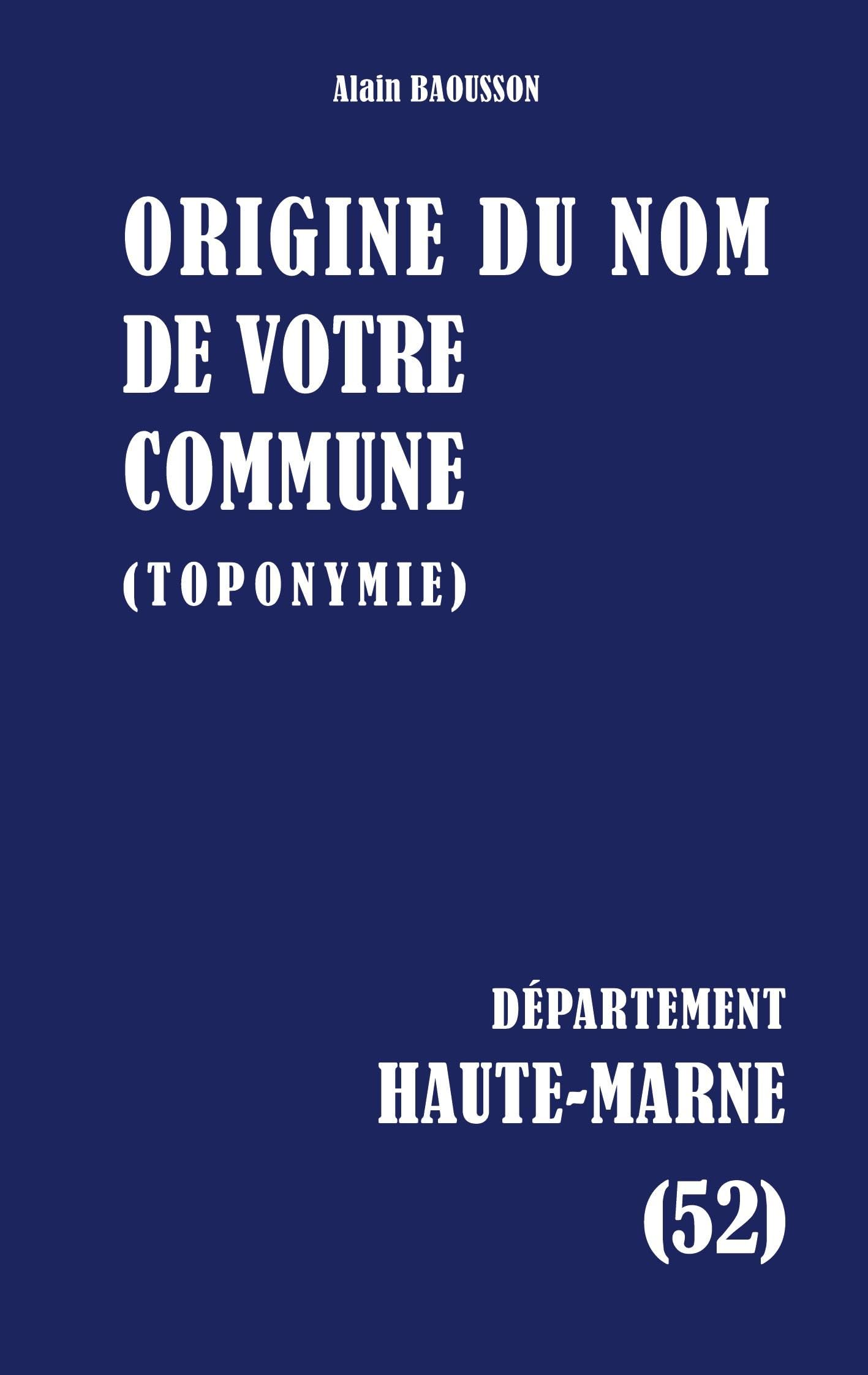 Origine du nom de votre commune: Haute-Marne