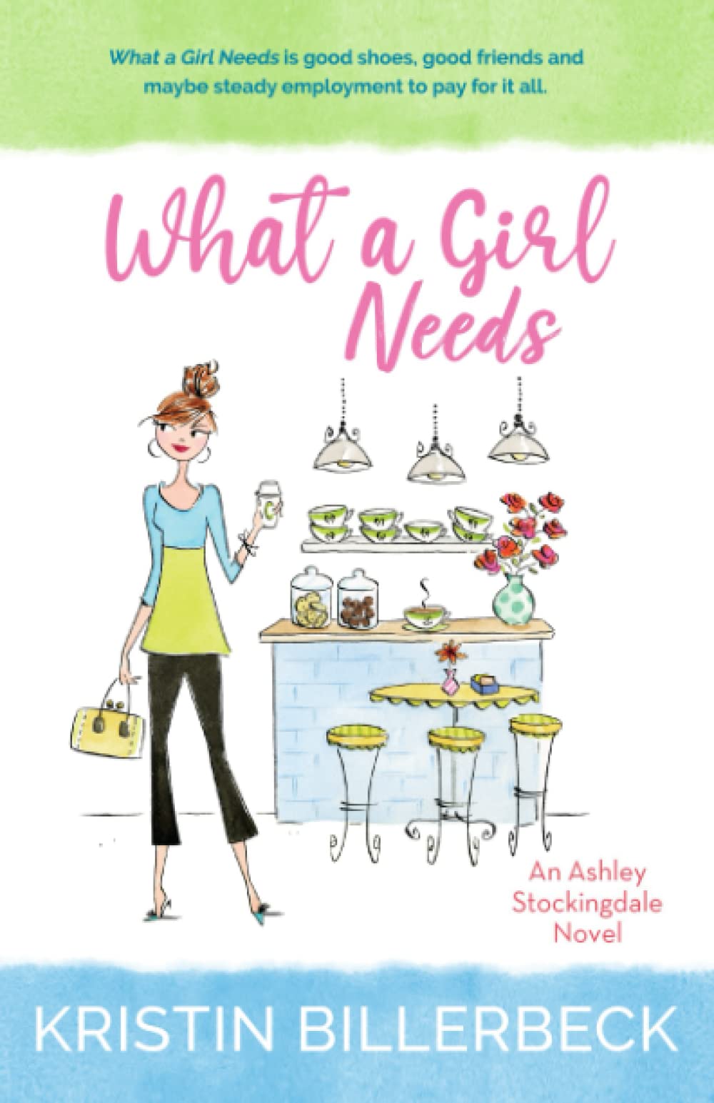 What a Girl Needs: An Ashley Stockingdale Novel