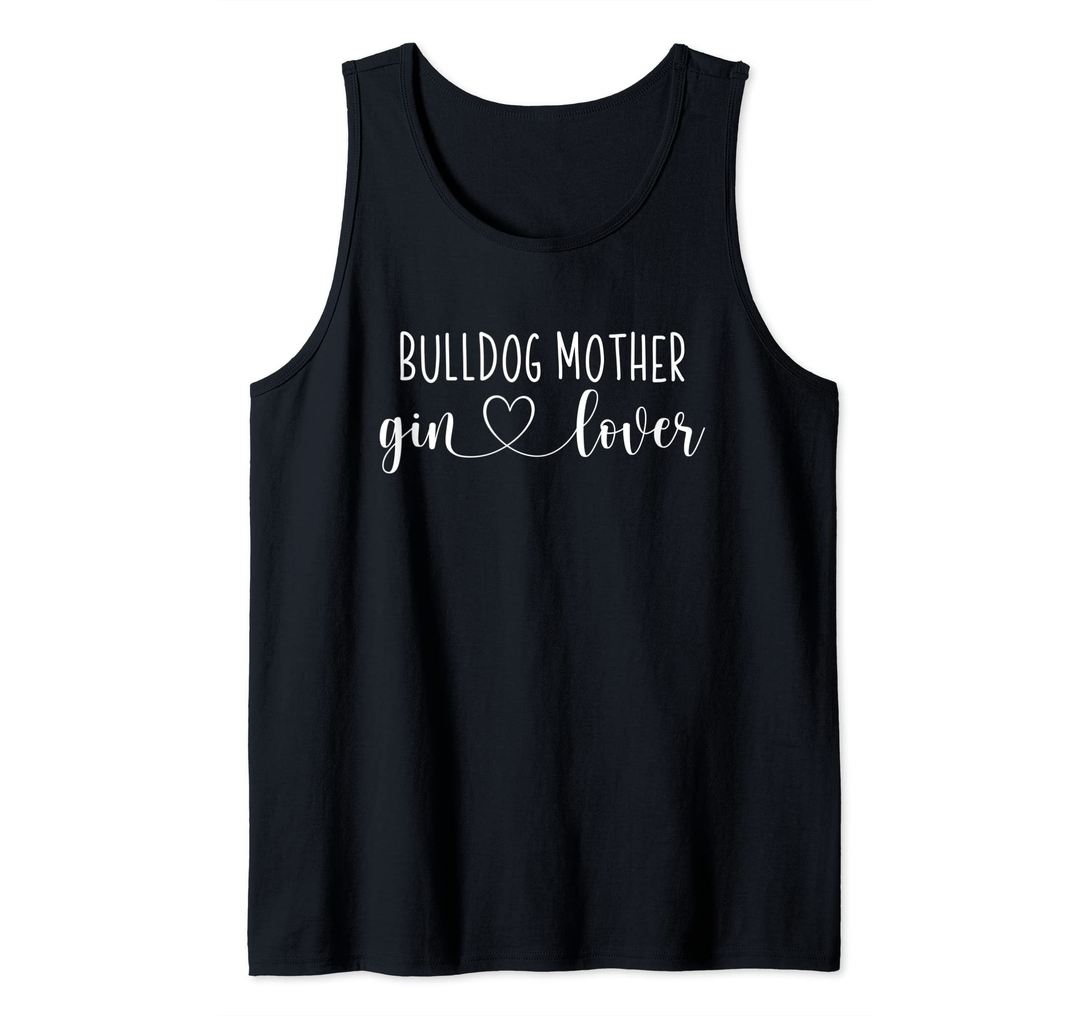 Gin Lover Bulldog Mom Tank Top