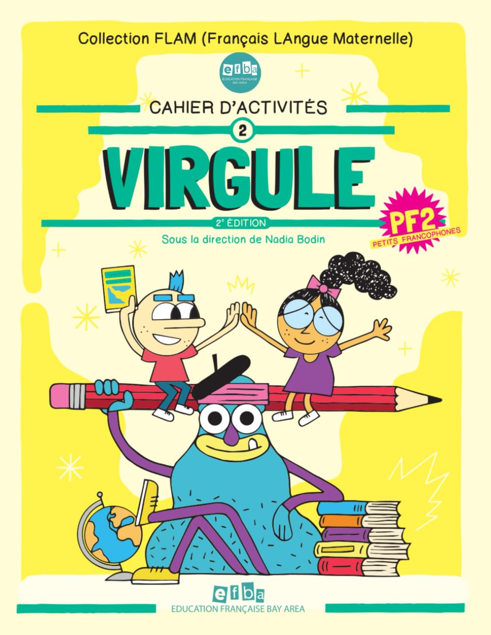 Petits Francophones 2: Cahier d’activités 2 (Virgule)