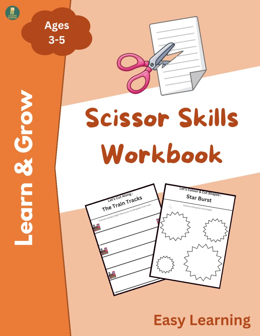 Scissor Skills Workbook for Kids Ages 3–5: Help Your Child Build Confidence with Scissor Skills—One Cut at a Time (Learn & Grow Series)