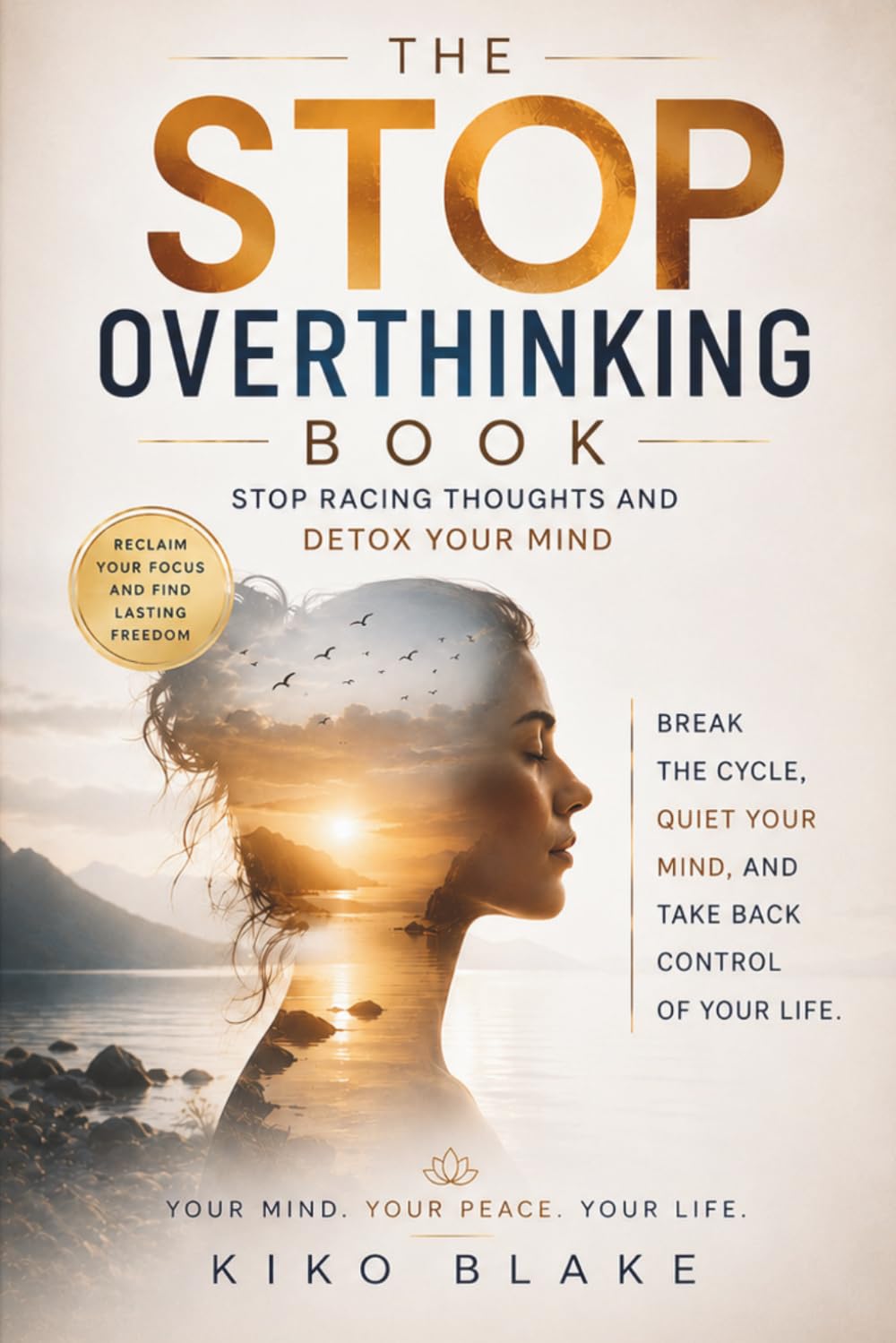 The Stop Overthinking Book: Stop Racing Thoughts and Detox Your Mind