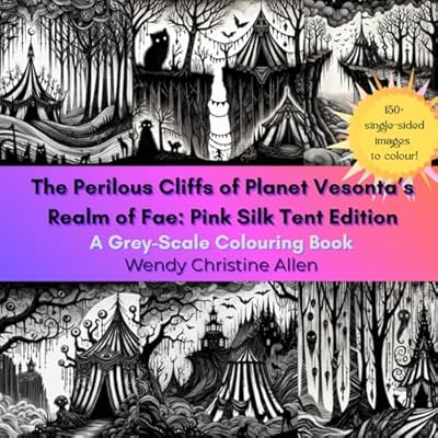 The Perilous Cliffs of Planet Vesonta&rsquo;s Realm of Fae: Pink Silk Tent Edition