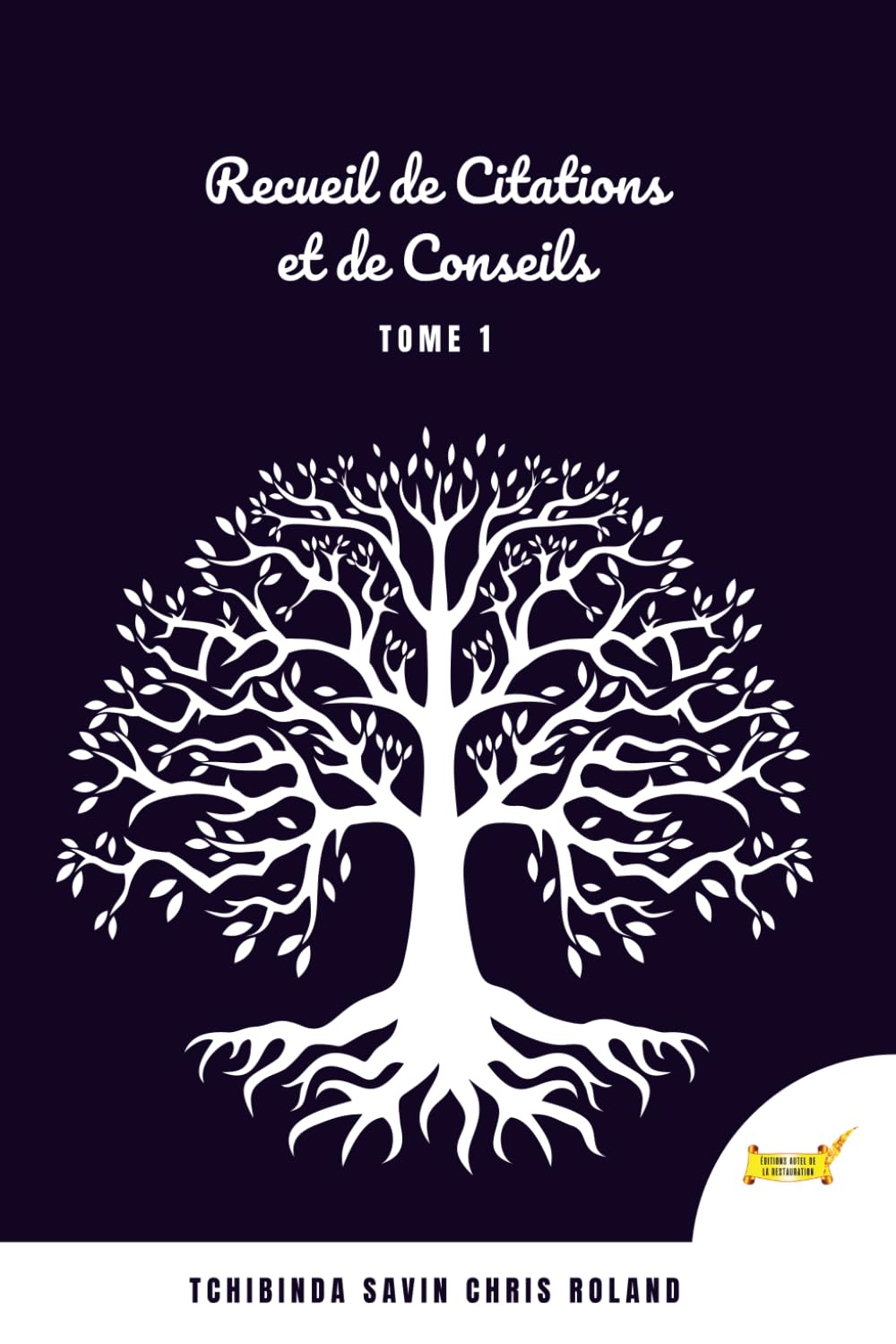 RECEUIL DE CITATIONS ET DE CONSEILS Tome 1