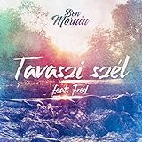 tavaszi szel vizet araszt queen lyrics  Tavaszi Szél (feat. Fréd)