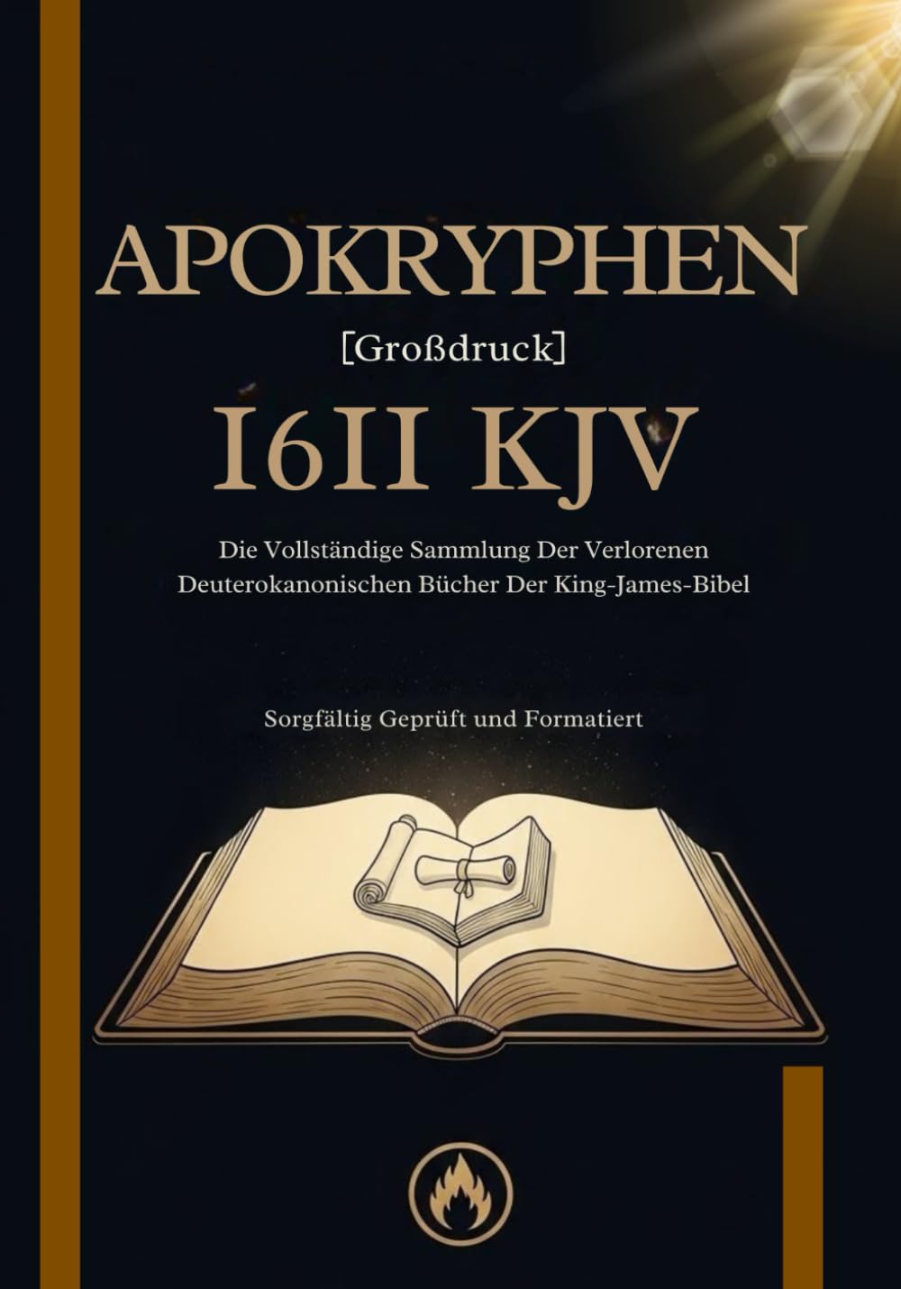 1611 KJV Apokryphen [Großdruck]: Die Vollständige Sammlung Der Verlorenen Deuterokanonischen Bücher Der King-James-Bibel