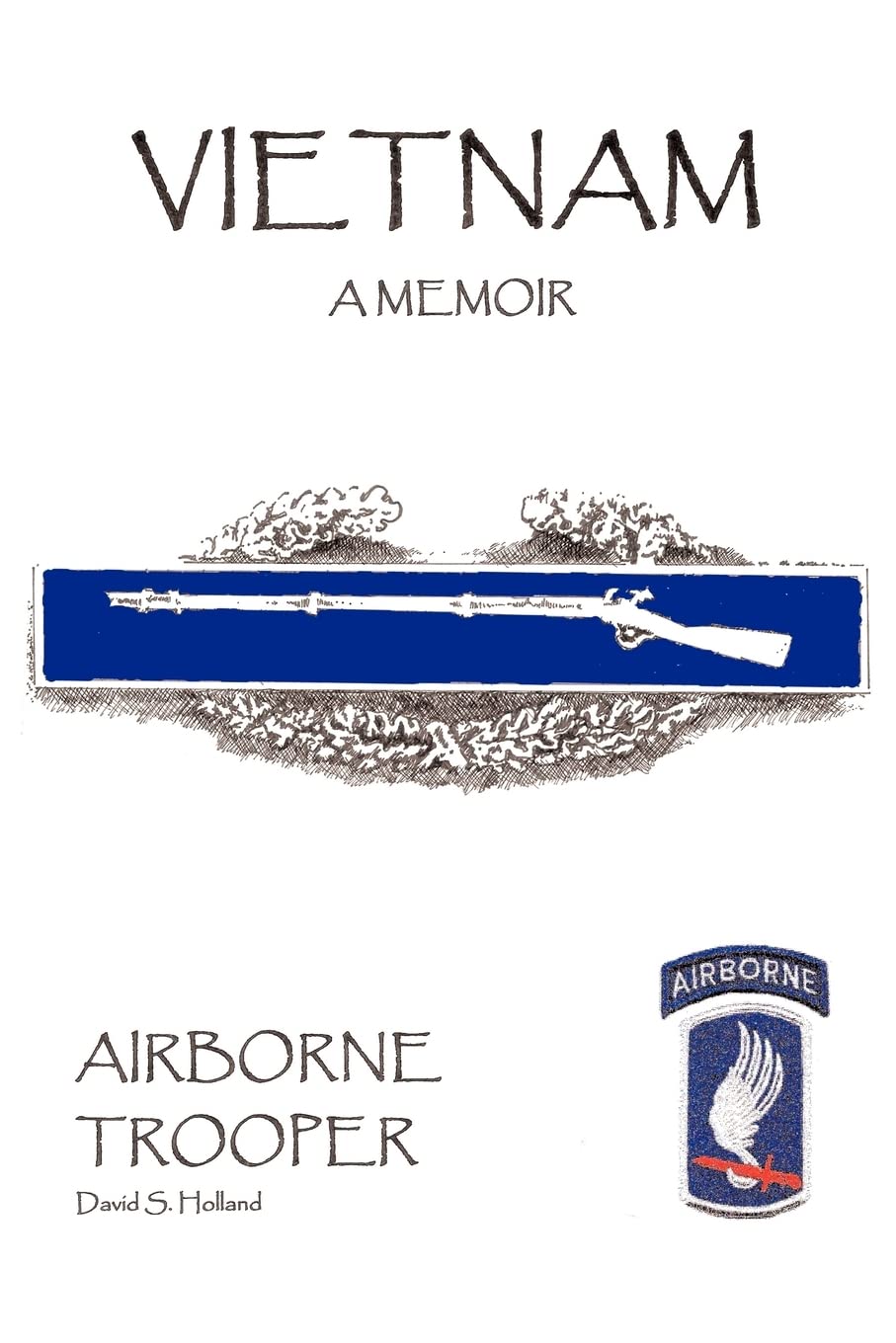 Vietnam, A Memoir: Airborne Trooper